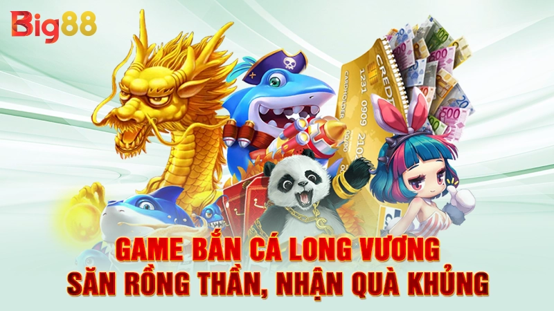 Game Bắn Cá Long Vương - Săn Rồng Thần, Nhận Quà Khủng
