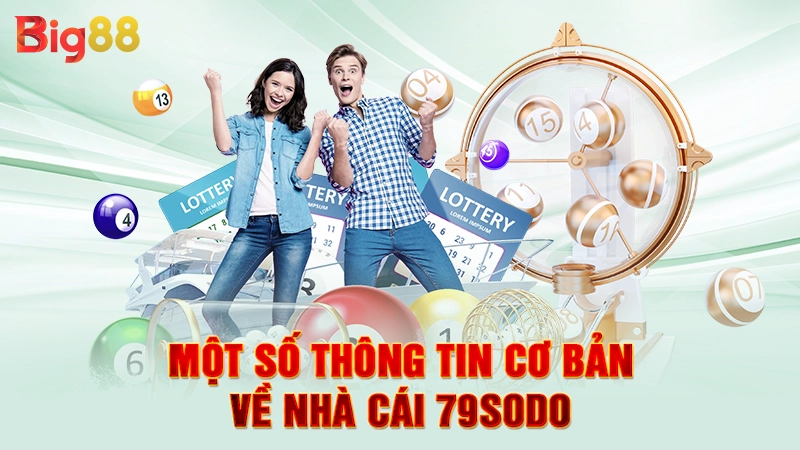 Một số thông tin cơ bản về nhà cái 79sodo