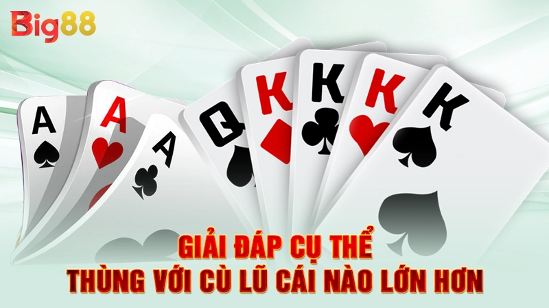Giải đáp cụ thể thùng với cù lũ cái nào lớn hơn