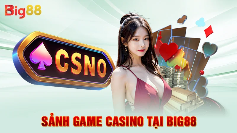 Sảnh game casino tại Big88