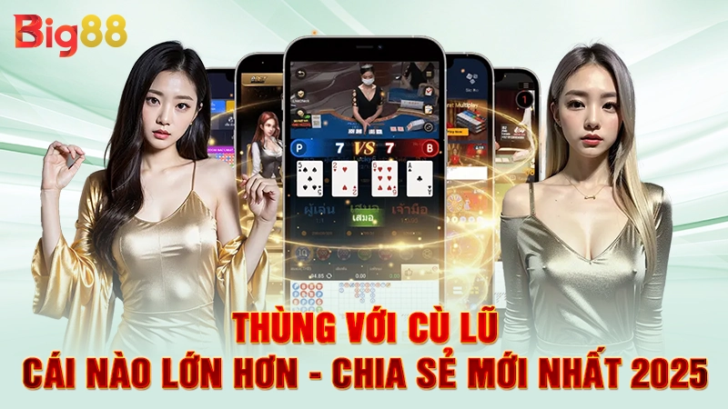 Thùng Với Cù Lũ Cái Nào Lớn Hơn - Chia Sẻ Mới Nhất 2025
